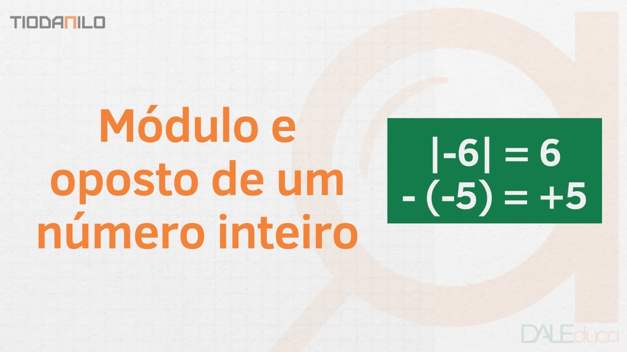 Números inteiros - Aula 2 | Módulo e Oposto de um número inteiro - YouTube