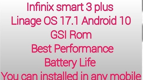 Infinix smart 3 plus Linage OS 17.1 Android 10 GSI Rom