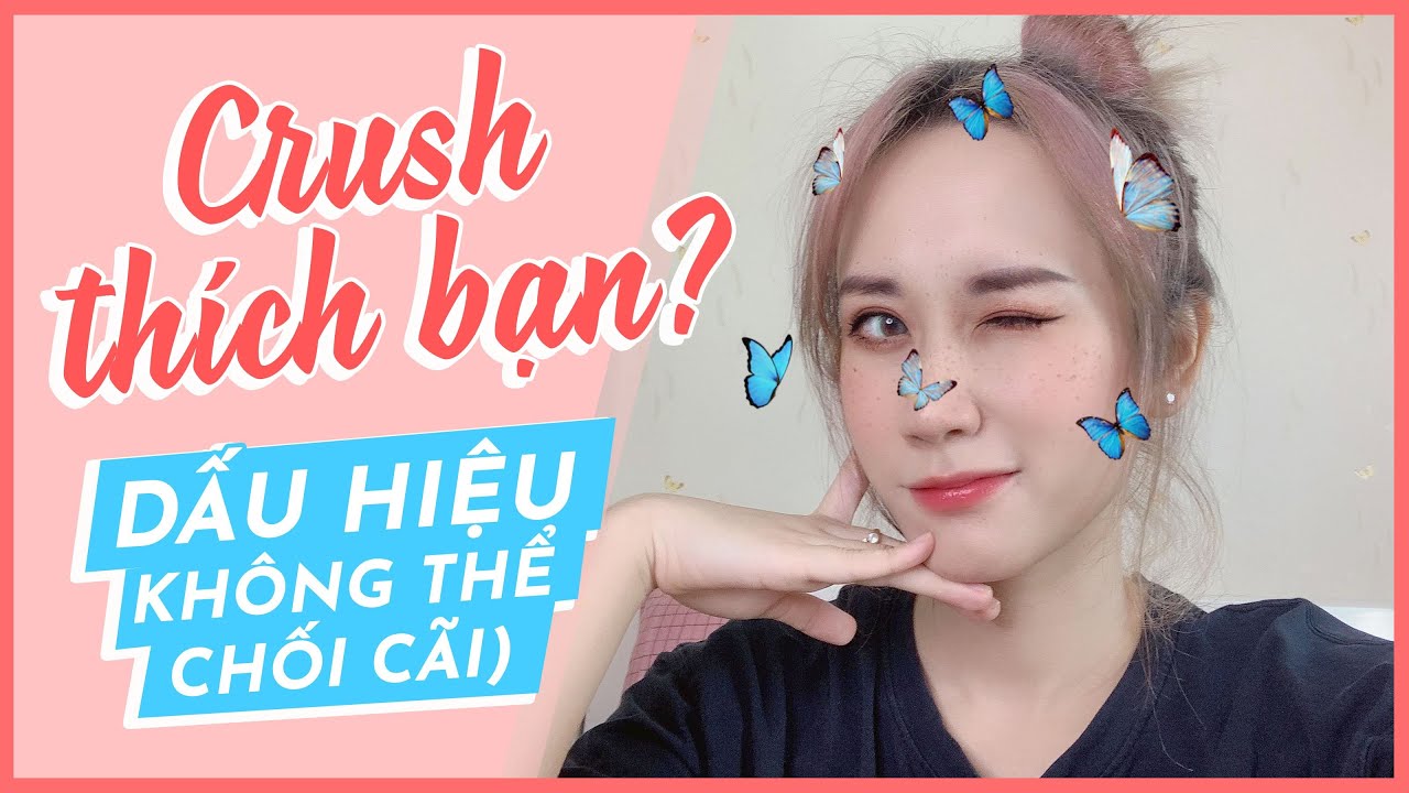 Outline Video 10 DẤU HIỆU CRUSH THÍCH BẠN (CẢ NAM & NỮ) | 10 WAYS TO TELL IF CRUSH LIKES YOU | HƯƠNG WITCH