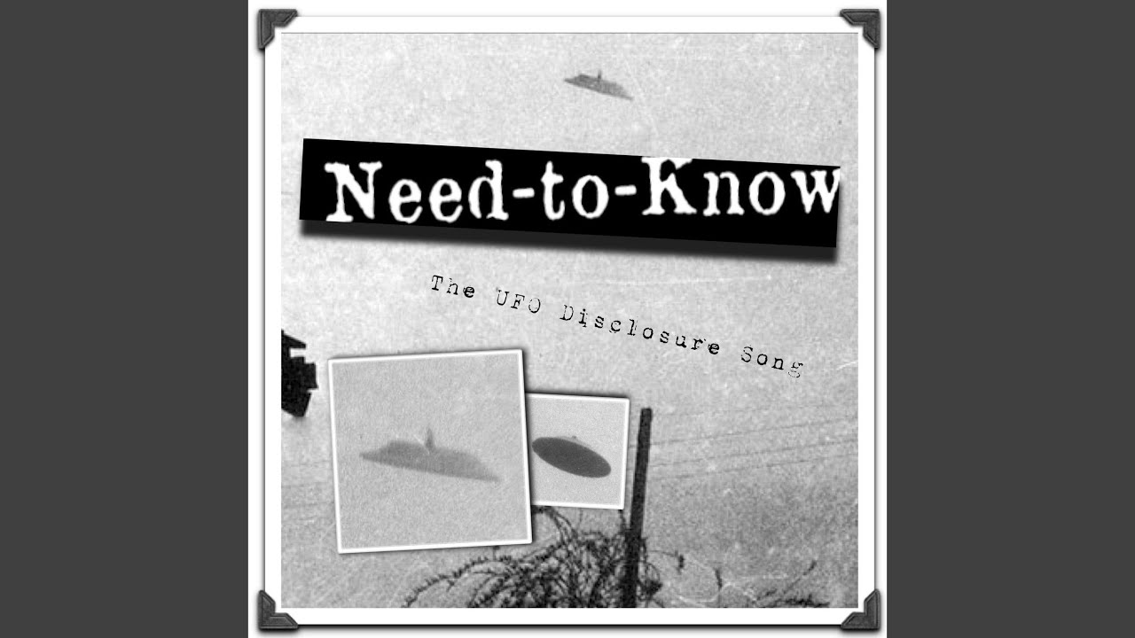 Need to Know - The Ufo Disclosure Song