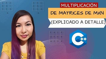 Multiplicación de matrices de mxn en C++ (Explicado a detalle)