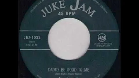 TERRY TIMMONS - DADDY BE GOOD TO ME - JUKE JAM JBJ...