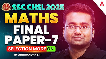 SSC CHSL Maths Classes 2025 | SSC CHSL Maths Expected Questions Part  7 | Maths by Abhinandan Sir