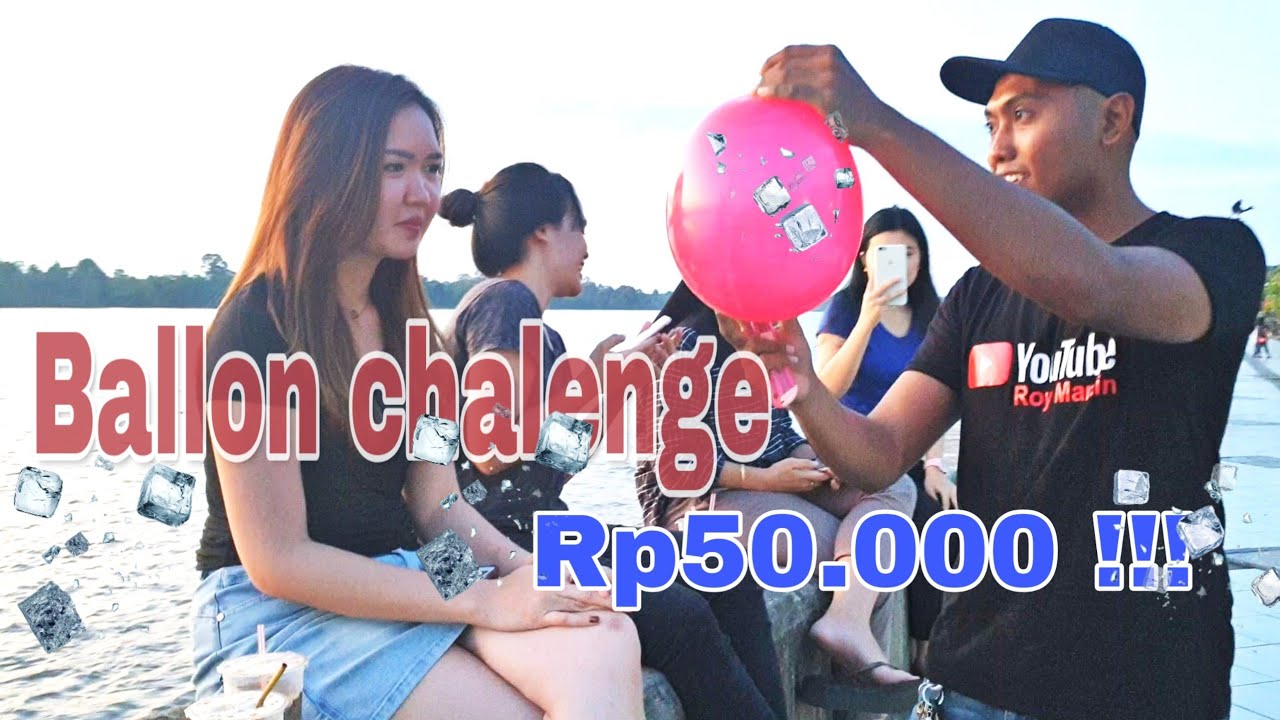 Tanjung selor Balon challenge.!!! rp50😨 #part1 - YouTube