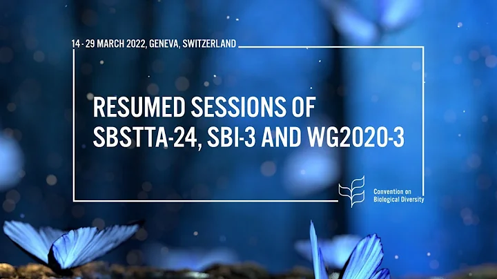 (Chinese)  25 March 2022 10:00 to 13:00 (CET) - Plenary for SBSTTA-24 - DayDayNews