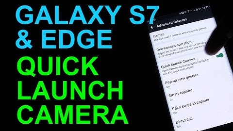Galaxy S7 and Edge - Quick Launch Camera from Any Screen - Tips and Tricks