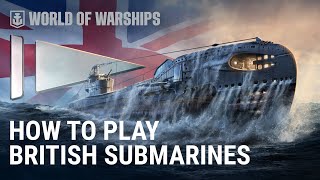 How to Play: British Submarines