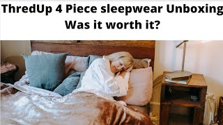 ThredUp Sleepwear 4 Piece Unboxing