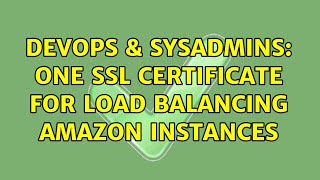 Famous DevOps & SysAdmins: One SSL certificate for load balancing amazon instances Net Worth