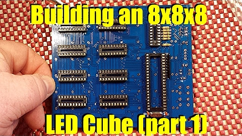 Building an 8x8x8 LED Cube
