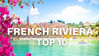 Experience the French Riviera: Top 10 Bucket List Locations