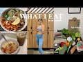 WHAT I EAT IN A WEEK (mon-fri): realistic, healthy, balanced, grocery haul & budget