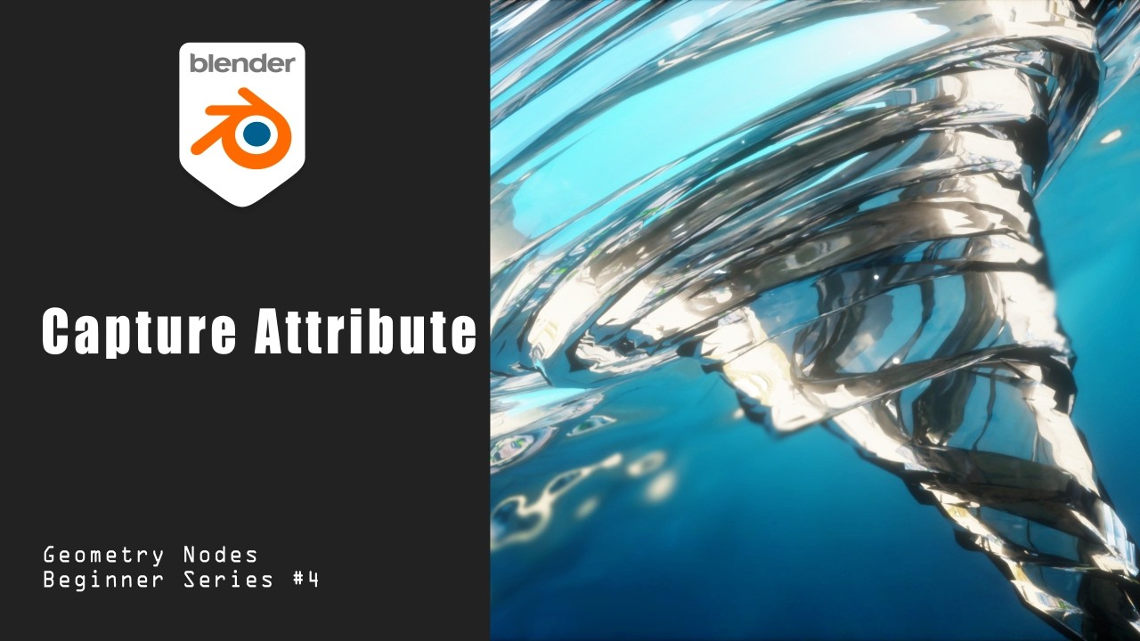 [Tut] When to use Capture Attribute Node? - P4 Geometry Nodes Beginners ...