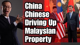Rich Chinese Buying Up MY Properties!
