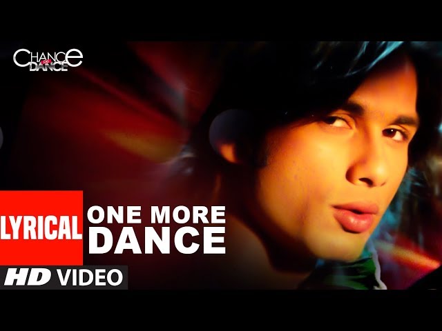 Lyrical: One More Dance | Chance Pe Dance | Shahid Kapoor, Genelia D'Souza | Kunal Ganjawala class=