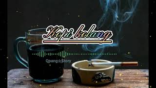 Download Lagu story Wa//Kopi mane.2021.