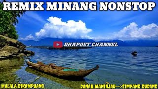 REMIX MINANG NONSTOP || MALALA DIKAMPUANG||DANAU MANINJAU-SIMPANG GUDANG