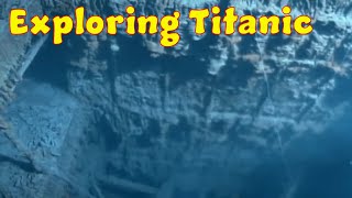 Exploring Titanic's Wreck