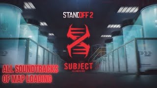 all map loading soundtracks | Subject X | Standoff 2