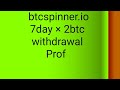 Btcspinner.io 7 day 2 btc withdrawal script & trick