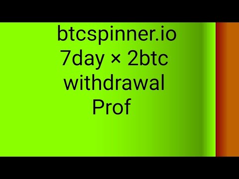 Btcspinner.io 7 day 2 btc withdrawal script & trick