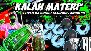 🛑KALAH MATERI || COVER BAJIDOR || KENDANG ANDROID || HADIW OFFICIAL 🔥🔥 🎧