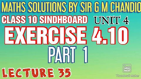 Maths| Class 10 | Sindhboard | Unit 4 | exercise 4.10 (part- 1) Lecture 35