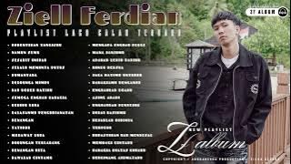 ZIELL FERDIAN FULL PLAYLIST - KUHENTIKAN TANGISKU - NAMUN SEMU - ALBUM TERBARU ZF ALBUM