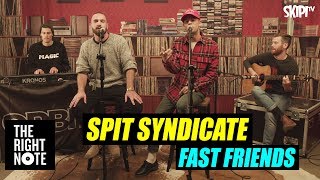 Spit Syndicate "Fast Friends" - Live on The Right Note