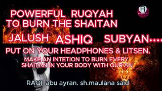 POWERFUL RUQYAH TO BURN  SHAITAN IN YOUR BODY { put on your headphones}