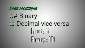 C# Convert Binary to Decimal vice versa