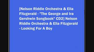 Nelson Riddle Orchestra &amp; Ella Fitzgerald - Looking For A Boy