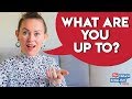 English Greetings | How to Respond to the Question "What Are You Up To?" | Go Natural English