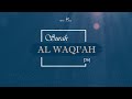 Surah Al-Waqi'ah - w/ English Translations [Soothing Quran Recitation] | Miftaah Institute