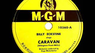 Video thumbnail of "1948 Billy Eckstine - Caravan"