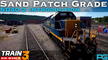 Train Sim World 3 - Sand Patch Grade - SD40-2 Introduction