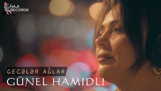 Gunel Hamidli - Geceler Aglar Official Video 