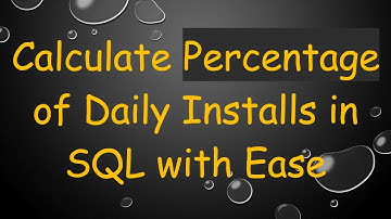 Calculate Percentage of Daily Installs in SQL with Ease