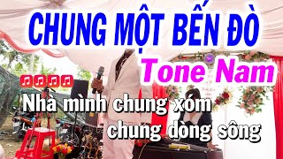 Karaoke Chung Một Bến Đò Tone Nam Cha Cha Rê Thứ Tuyết Nhi Organ