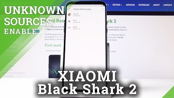 How to Allow Unknown Sources in Xiaomi Black Shark 2 – Enable App Installation