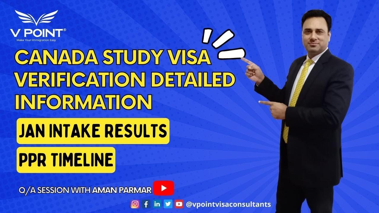 Canada Study Visa Verifications, Detailed Information, Jan Intake ...