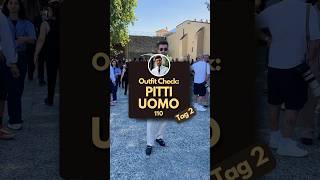 Outfit Check: Pitti Uomo Tag 2 ☝🏻| Werbung