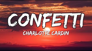 Confetti - Charlotte Cardin (Lyrics) Resimi