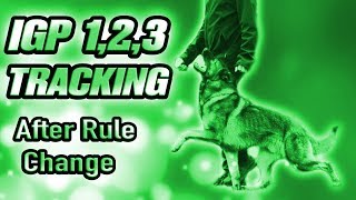 THE NEW schutzhund IPO IGP 1 2 & 3 Tracking Rule Change 2019