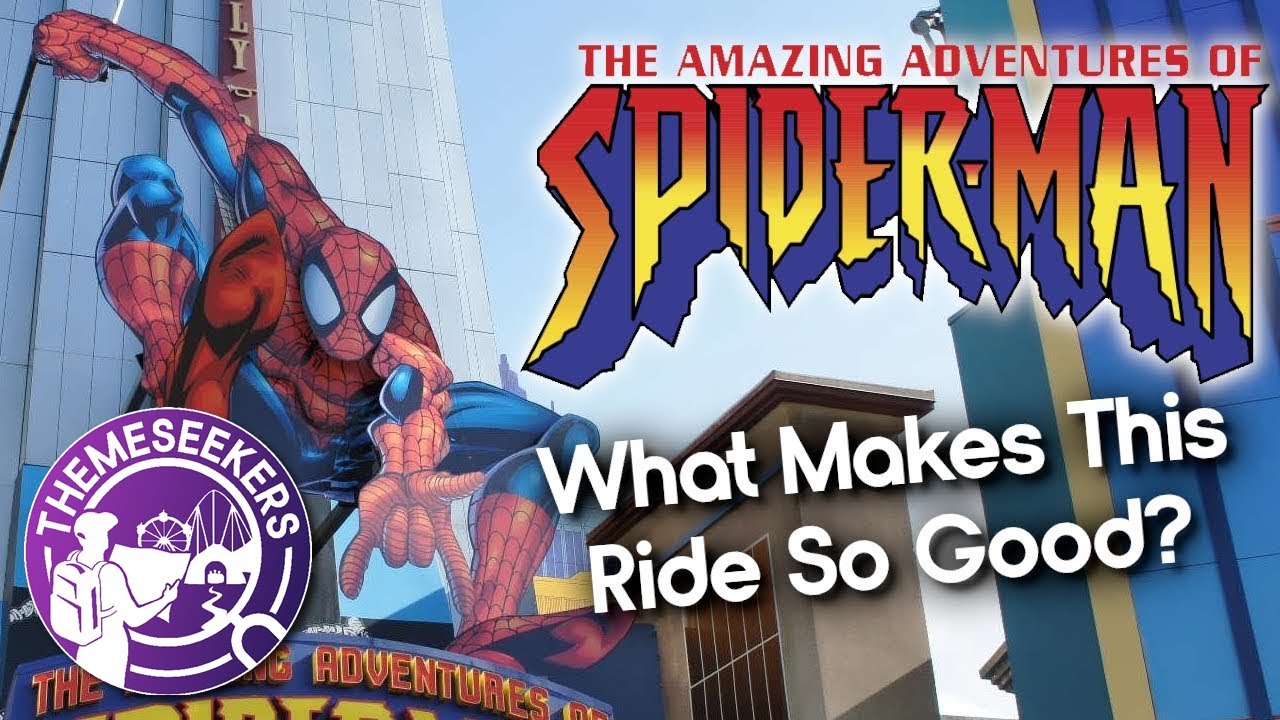 The Amazing Adventures of Spider-Man - What Makes This Ride So Good?