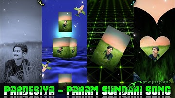 PARDESIYA - PARAM SUNDARI HARD XML || NEW TRENDING XML FILE || BY MR SÜMØÑ ÊDÏTØR 🗃️🗄️