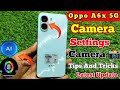 Oppo A6x 5G camera settings Oppo A6x 5G camera full screen, Oppo A6x 5G me camera setting kaise kare