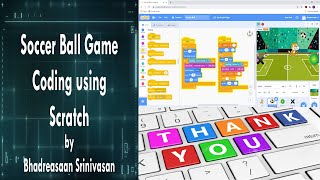 Soccer Ball Game coding using Scratch | Bhadreasaan Srinivasan | Let us learn creation | Game coding screenshot 5