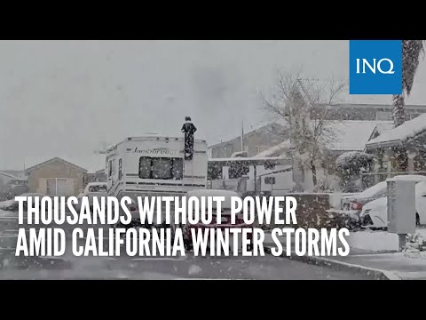 Thousands without power amid California winter storms