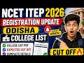 NCET ITEP 2026 Registration Update odisha college list🔥 | Cut off